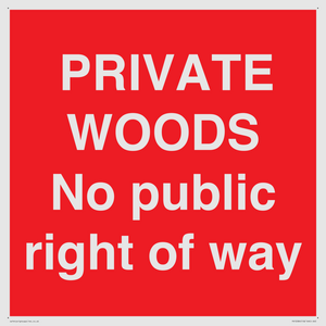 PRIVATE WOODS No public right of way